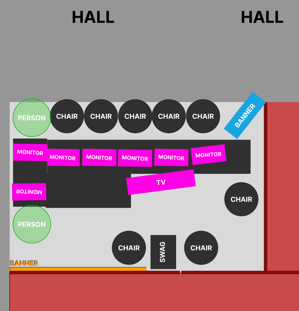 Floor plan of the final booth: a wider 15x10 with six monitors in a single row along the counter, chairs facing out into the hall, plus a TV and a swag table