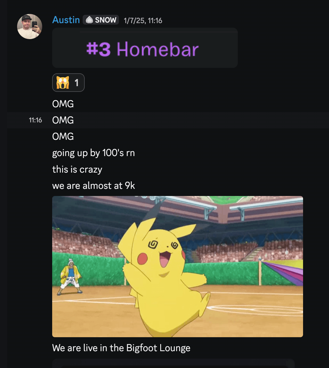 Austin's reaction in Discord at 11:16 AM reading 'Number 3 Homebar, OMG OMG OMG, going up by 100s rn, this is crazy, we are almost at 9k, we are live in the Bigfoot Lounge' with a hype Pikachu reaction gif